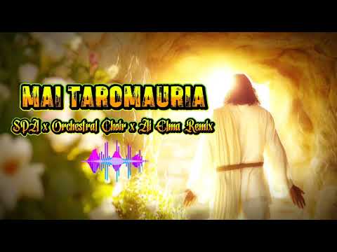 Mai Taromauria (Orchestral Choir) SDA x Ai Elma Remix
