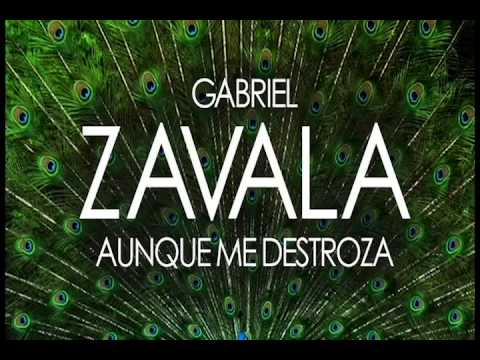 Gabriel Zavala - Aunque Me Destroza Snippet