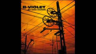 B-Violet - Nadie Le Vio caer