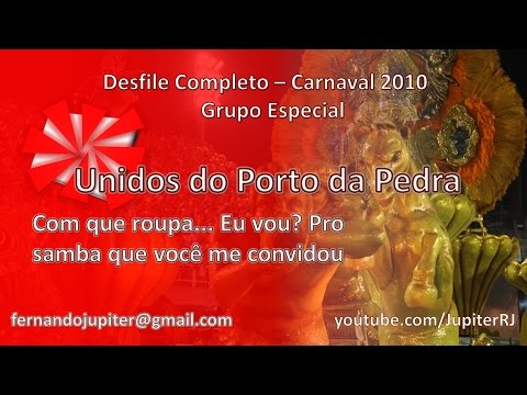 Desfile Completo Carnaval 2010 - Unidos do Porto da Pedra
