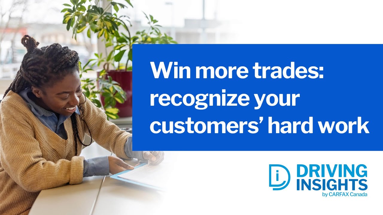 Driving Insights - Win More Trades: Recognize Your Customers’ Hard Work