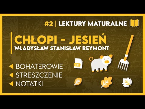 Streszczenie... CHŁOPI - JESIEŃ  📖 - KOMPLETNE OPRACOWANIE ✅️ | Lektury do Matury!