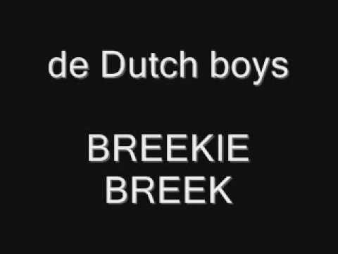 dutch boys breekie breek