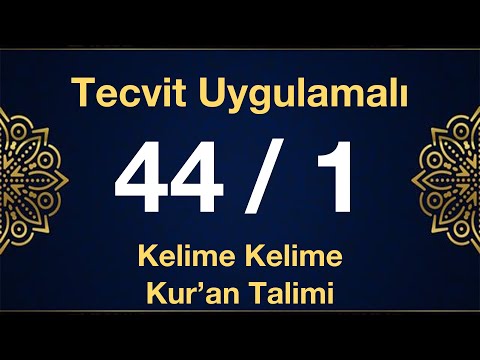 Kelime kelime 44. Sayfa okunuşu / Tecvitli kelime kelime 44. Sayfa talimi / 44. Sayfa 1. bölüm