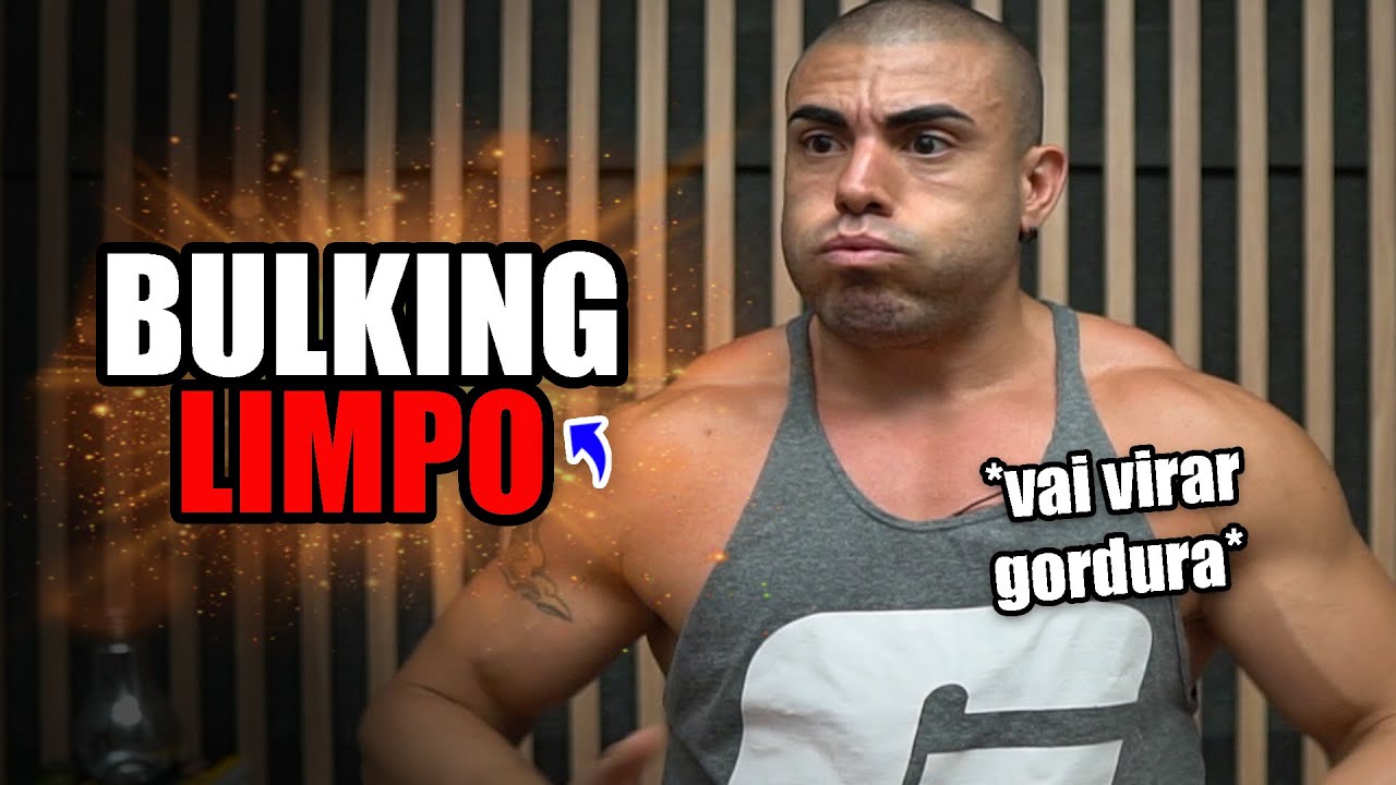 Como fazer um bulking limpo?