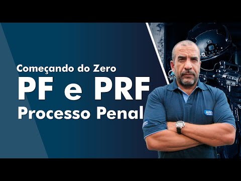Começando do zero PF e PRF 2022 - Processo Penal - AlfaCon