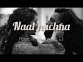 Naal Nachna Slowed Reverb Dhurender Night Drive Vibes Please Use Headphones