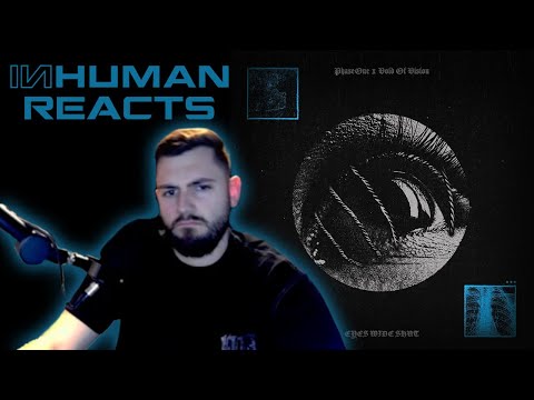 MORE METAL! | INHUMAN REACTS TO: PhaseOne & Void of  Vision - Eyes Wide Shut