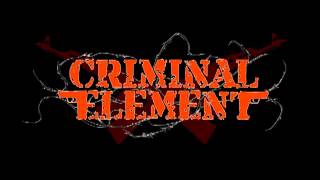 Criminal Element - Goon Squad Crackdown (BRAND NEW SONG JULY 2013)