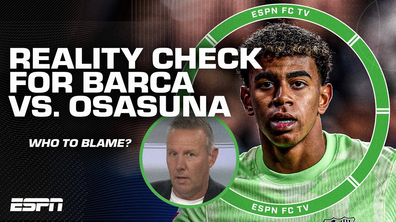 Barcelona got a REALITY CHECK from Osasuna - Craig Burley on their 4-2 loss at home | ESPN FC