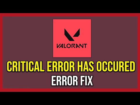 Valorant Critical Error Has Occurred And Process Must Be Terminated (Tutorial) How To