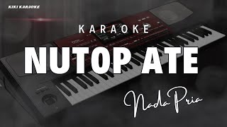 Download lagu KARAOKE NUTOP ATE // NADA PRIA // VERSI ORIGINAL // LAGU MADURA VIRAL DI TIKTOK mp3