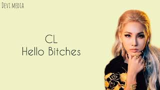 Download lagu CL - Hello Bitches (Lyric video) mp3 Download lagu CL - Hello Bitches (Lyric video) mp3
