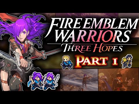 Fire Emblem Warriors Three Hopes Part 1: "Hack and Slash Emblem!"