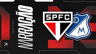 NARRAÇÃO AO VIVO: SÃO PAULO X MILLONARIOS | CONMEBOL SUL-AMERICANA 2026 (5ª RODADA)