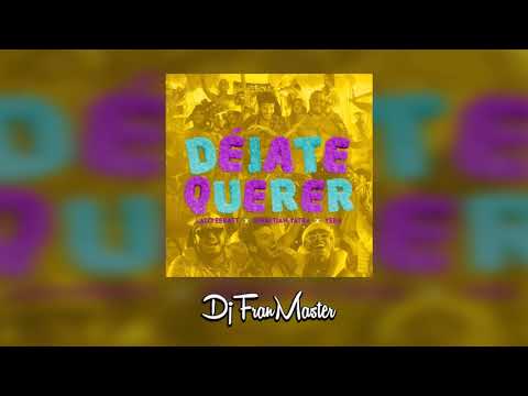 Lalo Ebratt ft Sebastián Yatra,Yera  - Déjate Querer (dj fran master EDT)
