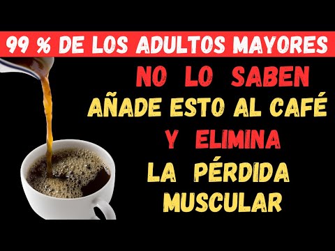 ¿Tienes más de 65 años? Agrega ESTO a tu Café para Detener la Pérdida Muscular y la Sarcopenia.