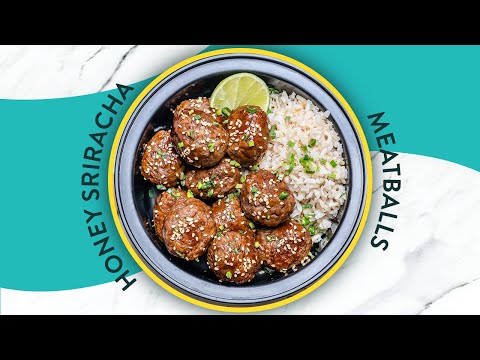 EASY MEAL PREP HONEY SRIRACHA MEATBALLS
