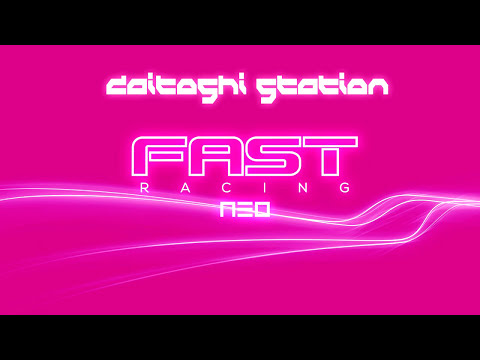 Fast Racing Neo Music Soundtrack "Daitoshi Station" Extended Ost (HQ)
