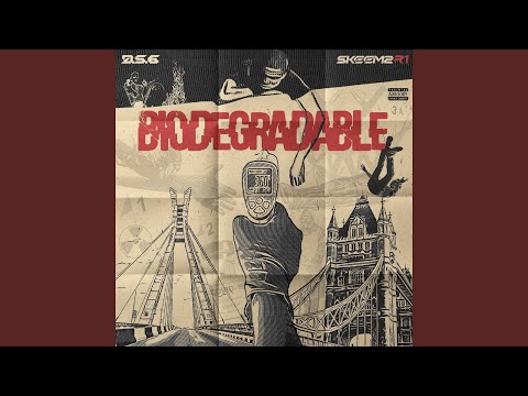 Biodegradable (feat. Skeemz R1)