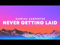 Sabrina Carpenter Never Getting Laid