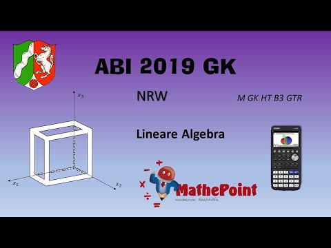 Abi 2019 NRW GK Teil B Aufgabe 3. Lineare Algebra. Vektorrechnung