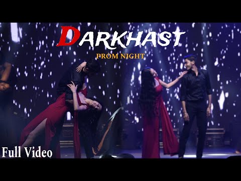 Darkhast | FULL VIDEO | PROM NIGHT 💃 | Bennett University | Choreography by Ayush #promnight #dance