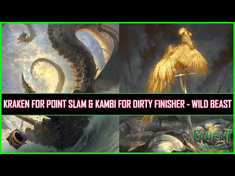 Gwent | Kraken For Point Slam & Kambi For Dirty Finisher - Wild Beast Combo!
