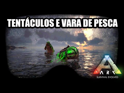 SÉRIE ARK REAL EP 09 - FARMANDO TENTÁCULOS DE TUSO E VARA DE PESCA - ARK SURVIVAL EVOLVED