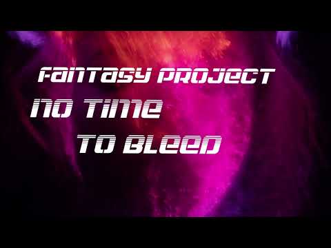 Fantasy Project - No Time to Bleed (Radio Edit)