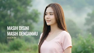 Download lagu Masih Disini Masih Denganmu - Goliath | New version | Cover by Aini mp3