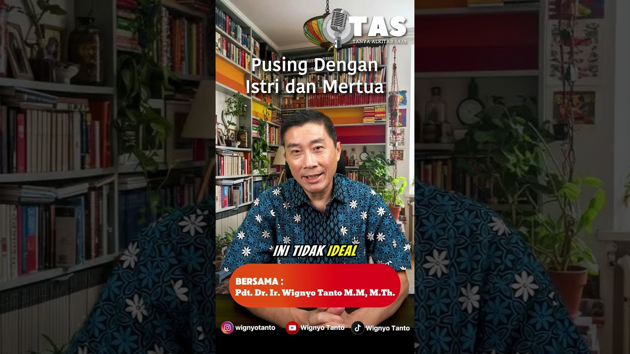 TAS #353 Pusing terhadap Istri dan Mertua