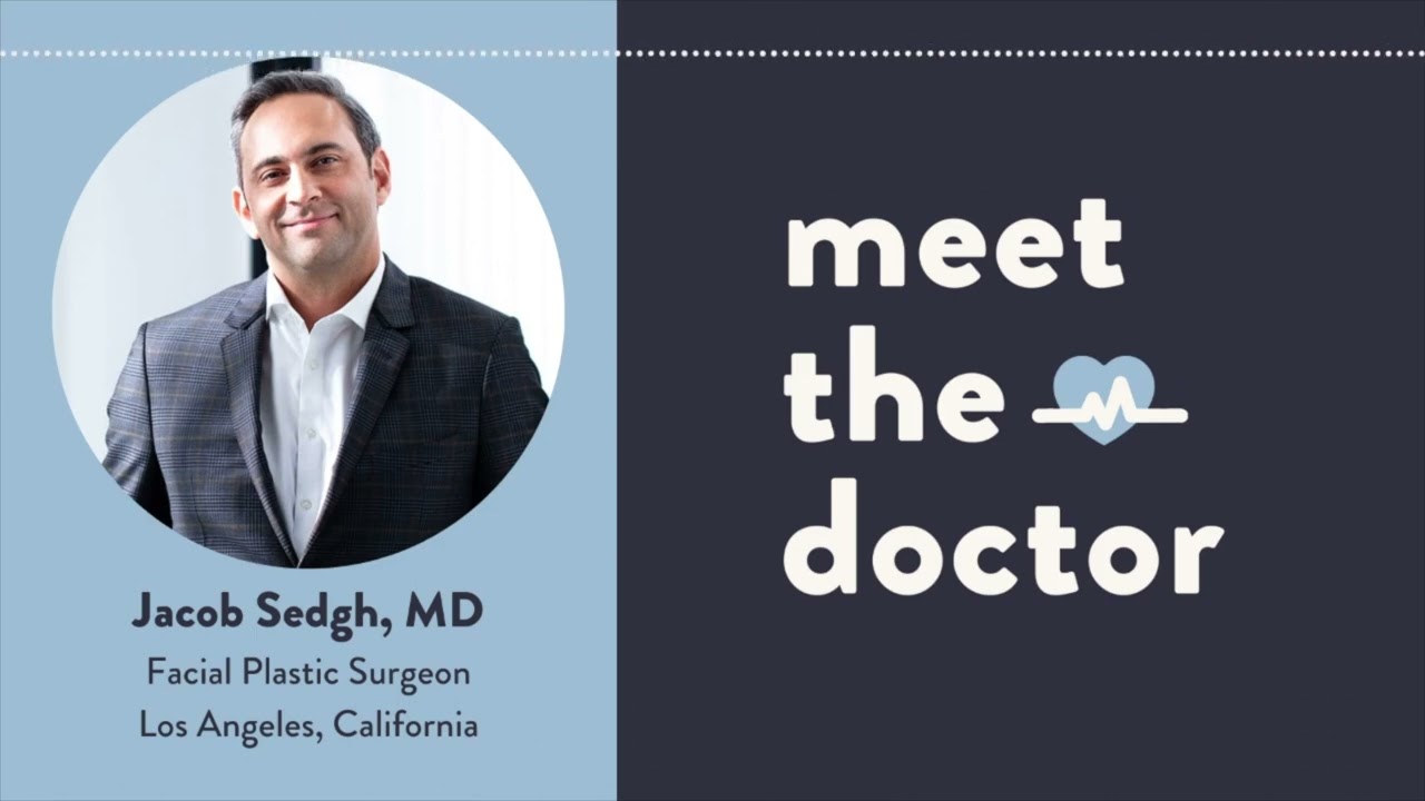 Jacob Sedgh, MD - Facial Plastic Surgeon in Los Angeles, California