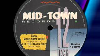 EGMA " Let The Bass Kick " 1991 EGMA " Let The Bass Kick " 1991