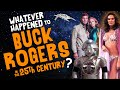 Whatever Happened To BUCK ROGERS In The 25th CENTURY