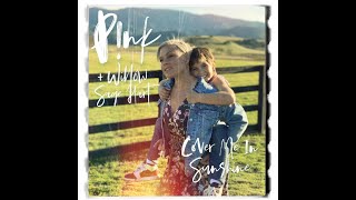 Cover Me In Sunshine Song - P!nk, Willow Sage Hart Lyrics  Male Voice