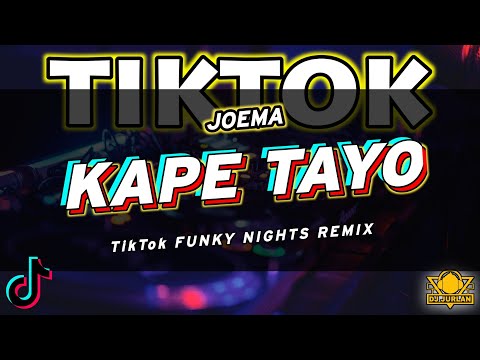 Kape Tayo (Tiktok Funky Nights Remix) | Dj Jurlan Remix | Full Bass Remix
