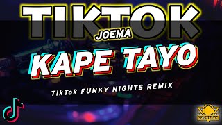 Download lagu Kape Tayo (Tiktok Funky Nights Remix) | Dj Jurlan Remix | Full Bass Remix mp3