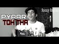PYAAR TOH THA BALA SACHIN TANDON Unplugged Ronny Raghav