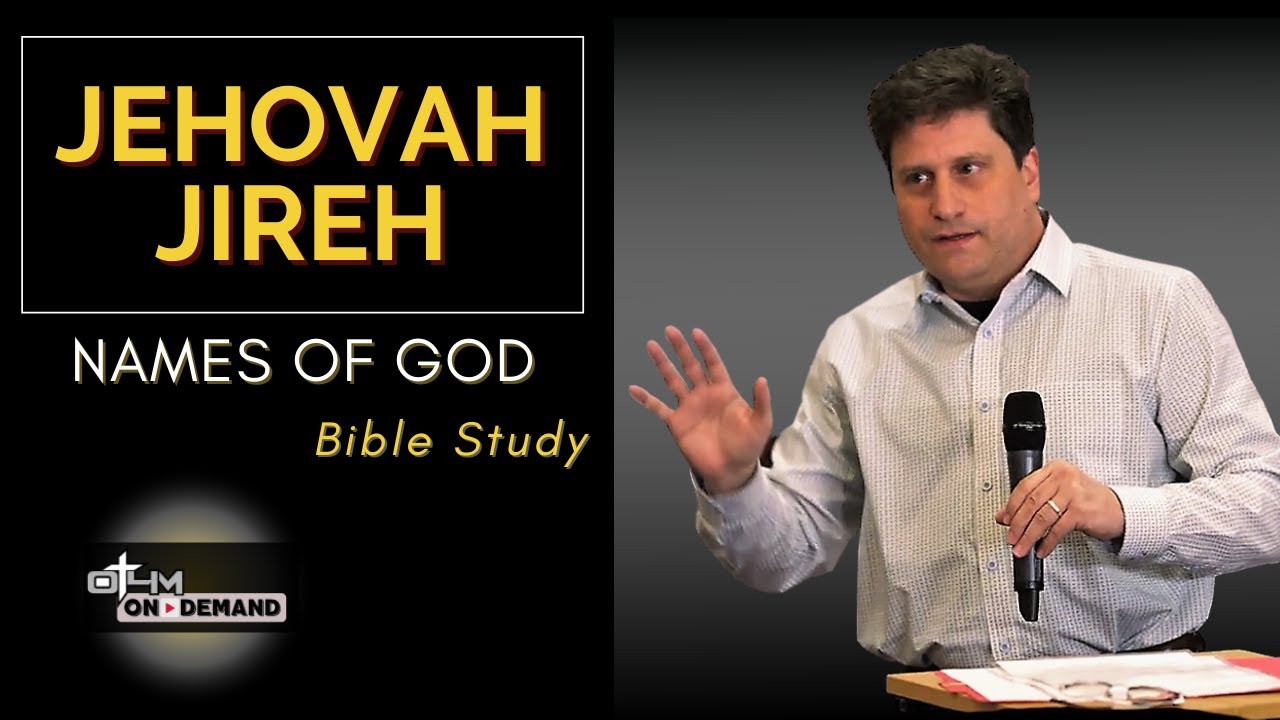 Jehovah Jireh | The Names of God and What Are Their Meanings?