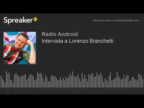 Intervista a Lorenzo Branchetti