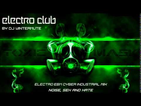ELECTRO EBM CYBER INDUSTRIAL MIX – NOISE, SEX & HATE