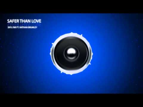 [Drumstep] SKYL1NK - Safer Than Love Ft. Nathan Brumley