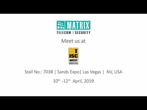 Matrix Comsec at ISC West 2019, USA | Security Exhibition | 10th - 12th Apr 2019