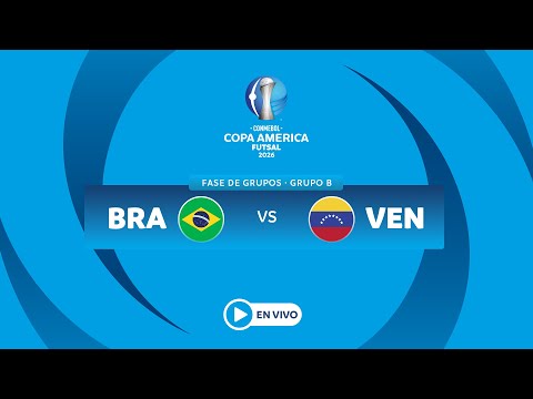 EN VIVO - BRASIL vs VENEZUELA - CONMEBOL Copa América Futsal 2026™
