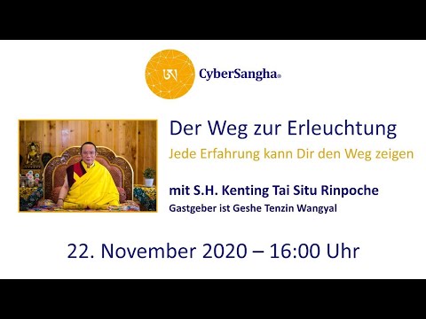 Der Weg zur Erleuchtung mit S.H. Kenting Tai Situ Rinpoche
