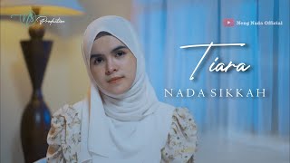 Download lagu Nada Sikkah Tiara... mp3