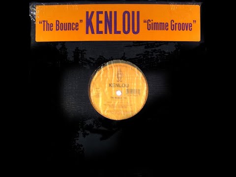 Kenlou – The Bounce / Gimme Groove - (The Bounce)