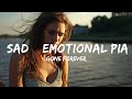 Sad Type Beat -  Gone Forever - Sad & Emotional Piano Song Instrumental  - 1 Hour
