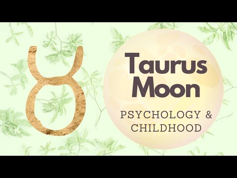 Taurus Moon: Psychology & Childhood